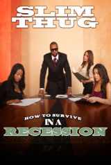 9780985085308-0985085304-How To Survive in a Recession