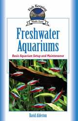 9781931993111-1931993114-Freshwater Aquariums: Basic Aquarium Setup and Maintenance (CompanionHouse Books) Beginner-Friendly Guide to Keeping Fish, Choosing Varieties, Setting the Tank, Achieving Optimum Water Quality, & More