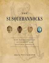 9780271084763-0271084766-The Susquehannocks: New Perspectives on Settlement and Cultural Identity (Recent Research in Pennsylvania Archaeology)