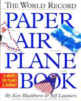9781563056314-1563056313-The World Record Paper Airplane Book