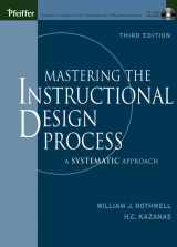 9780787960520-0787960527-Mastering the Instructional Design Process with CD-Rom: A Systematic Approach, Third Edition