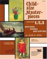 9780960101696-0960101691-Child-Size Masterpieces for Steps 1, 2, 3 of Matching pairing and sortingy, Level 3--Advanced