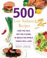 9781592332779-1592332773-500 Low Sodium Recipes: Lose the Salt, Not the Flavor, In Meals the Whole Family Will Love