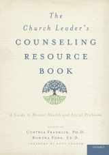 9780195371635-0195371631-The Church Leader's Counseling Resource Book: A Guide to Mental Health and Social Problems