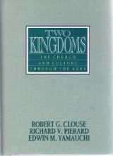 9780802485908-0802485901-Two Kingdoms: The Church and Culture Through the Ages