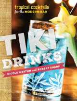 9781581573022-1581573022-Tiki Drinks: Tropical Cocktails for the Modern Bar