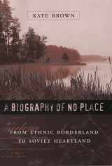 9780674019492-0674019490-A Biography of No Place: From Ethnic Borderland to Soviet Heartland