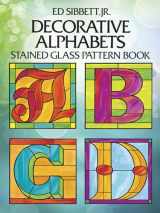 9780486252063-048625206X-Decorative Alphabets Stained Glass Pattern Book (Dover Crafts: Stained Glass)