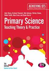 9781446295953-1446295958-Primary Science: Teaching Theory and Practice (Achieving QTS Series)