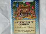 9780834191167-0834191164-A Churchmouse Christmas: A Musical for Children