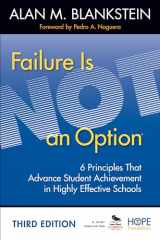 9781452268279-1452268274-Failure Is Not an Option: 6 Principles That Advance Student Achievement in Highly Effective Schools