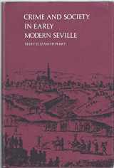 9780874511772-0874511771-Crime and Society in Early Modern Seville