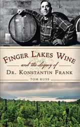 9781540211941-1540211940-Finger Lakes Wine and the Legacy of Dr. Konstantin Frank