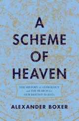 9780393634846-0393634841-A Scheme of Heaven: The History of Astrology and the Search for our Destiny in Data