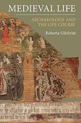9781843837220-1843837226-Medieval Life: Archaeology and the Life Course