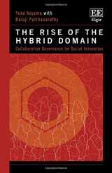 9781785360428-1785360426-The Rise of the Hybrid Domain: Collaborative Governance for Social Innovation