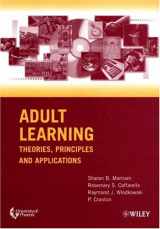 9780471432982-0471432989-Adult Learning: Theories, Principles and Applications