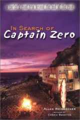 9781585420698-1585420697-IN SEARCH OF CAPTAIN ZERO: A Surfer's Road Trip Beyond the End of the Road
