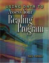 9780871209689-0871209683-Using Data To Assess Your Reading Program