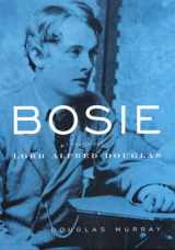 9780786866533-0786866535-Bosie: A Biography of Lord Alfred Douglas