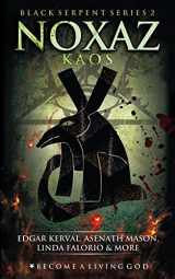 9781790186877-1790186870-NOXAZ: Kaos (The Black Serpent Series)