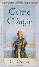 9780875421360-0875421369-Celtic Magic (Llewellyn's World Religion & Magick)