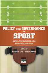 9781594605345-1594605343-Policy and Governance in Sport: Issues, Organizations, and Practical Application