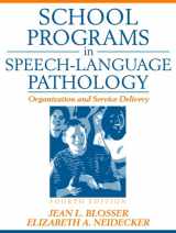 9780205317981-0205317987-School Programs in Speech-Language Pathology: Organization and Service Delivery (4th Edition)