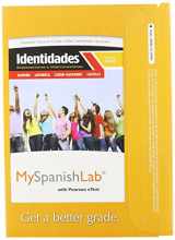 9780205977956-0205977952-MyLab Spanish with Pearson eText -- Access Card -- for Identidades: Exploraciones e interconexiones (one semester access) (3rd Edition)