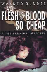 9781891946165-1891946161-And Flesh and Blood So Cheap: A Joe Hannibal Mystery