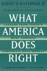 9780452273764-0452273765-What America Does Right: Lessons from Today's Most Admired Corporate Role Models