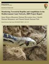 9781492344087-1492344087-Monitoring Terrestrial Reptiles and Amphibians in the Mediterranean Coast Network, 2009 Project Report: Santa Monica Mountains National Recreation ... Resource Data Series NPS/MEDN/NRDS?2011/135)
