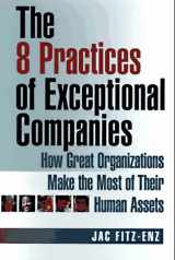 9780814403488-0814403484-The 8 Practices of Exceptional Companies: How Great Organizations Make the Most of Their Human Assets