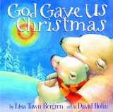 9781400071753-1400071755-God Gave Us Christmas (God Gave Us Series)