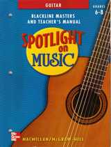 9780022958237-0022958231-Spotlight on Music, Grades 6-8, Spotlight on Guitar (ELEMENTARY SPOTLIGHT ON MUSIC)