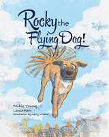 9781733079914-1733079912-Rocky the Flying Dog! (The Adventures of Rocky the Flying Dog!)