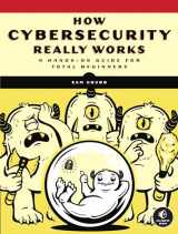 9781718501287-1718501285-How Cybersecurity Really Works: A Hands-On Guide for Total Beginners