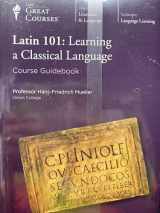 9781629970196-1629970190-Latin 101: Learning a Classical Language