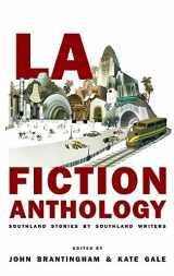 9781597095426-1597095427-LA Fiction Anthology: Southland Stories by Southland Writers