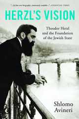 9781933346984-1933346981-Herzl's Vision: Theodor Herzl and the Foundation of the Jewish State