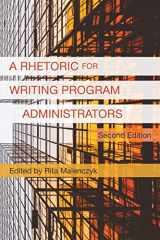 9781602358461-160235846X-A Rhetoric for Writing Program Administrators (2nd Edition)