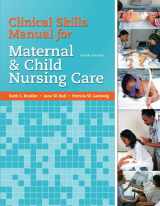 9780135097236-0135097231-Clinical Skills Manual for Maternal & Child Nursing Care