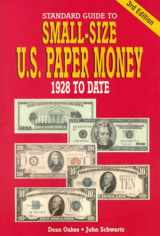 9780873417518-0873417518-Standard Guide to Small Size U.S. Paper Money: 1928 To Date