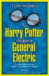 9789504915607-9504915604-Si Harry Potter dirigiera General Electric (Spanish Edition)