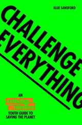 9781843654643-1843654644-Challenge Everything: An Extinction Rebellion Youth guide to saving the planet