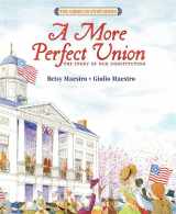 9780688101923-0688101925-A More Perfect Union: The Story of Our Constitution
