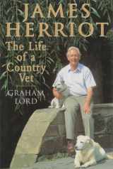 9780786704606-0786704608-James Herriot: The Life of a Country Vet
