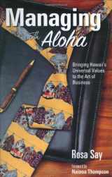 9780976019008-0976019000-Managing with Aloha: Bringing Hawaii's Universal Values to the Art of Business