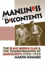 9780807828519-0807828513-Manliness and Its Discontents: The Black Middle Class and the Transformation of Masculinity, 1900-1930 (Gender and American Culture)