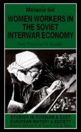 9780312217808-0312217803-Women Workers in the Soviet Interwar Economy: From 'Protection' to 'Equality' (Studies in Russian and East European History and Society)